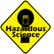 Hazardous Science