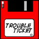 Trouble Ticket