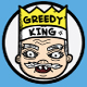 Greedy King
